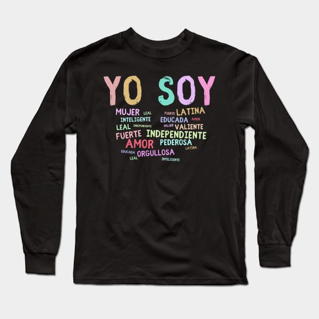 Yo Soy Shirt, Mujer Latina Shirt, Educada Magica Tee, Educated Latina, Mexican Latina Muier Independiente, Camisa De Latina Long Sleeve T-Shirt by Snoe